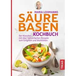 Maria LohMänners Säure-Basen-Kochbuch Buch 1 St