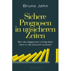 Sichere Prognosen in unsicheren Zeiten, Sachbücher von Bruno Jahn