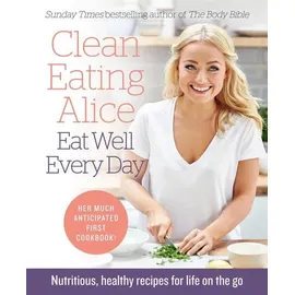 HarperCollins Clean Eating Alice Eat Well Every Day