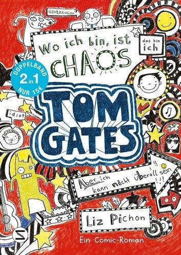 Wo ich bin ist Chaos – aber ich kann nicht überall sein & Eins-a-Ausreden (und anderes cooles Zeug) - Tom Gates Doppelband 1/2