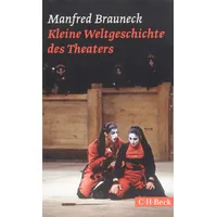 C.H. Beck Verlag Kleine Weltgeschichte des Theaters