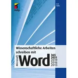 Wissenschaftliche Arbeiten schreiben mit Microsoft Word 365 2021 2019 2016 2013 von G. O. Tuhls / MITP Verlags GmbH / Taschenbuch