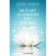 Barth O.W. Und du wirst den verborgenen Schatz in dir finden
