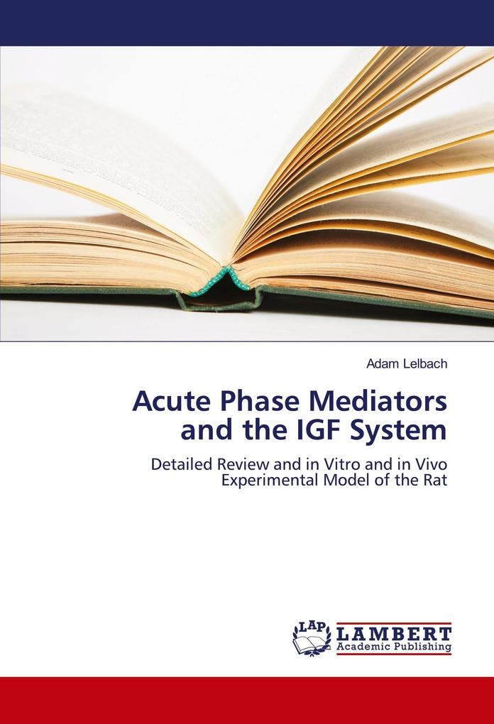 Acute Phase Mediators and the IGF System: Taschenbuch von Adam Lelbach