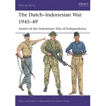 Osprey Publishing The Dutch–Indonesian War 1945–49: Armies of the Indonesian War of Independence (Men-at-Arms)