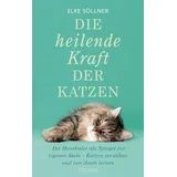Goldegg Die heilende Kraft der Katzen
