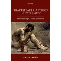 Oxford University Press Shakespearean Ethics in Extremity