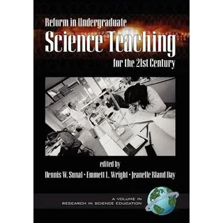 Reform in Undergraduate Science Teaching for the 21st Century (Hc)