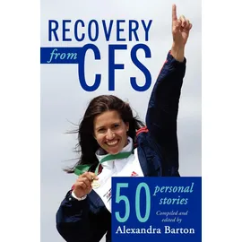 Authorhouse Recovery from CFS: 50 Personal Stories