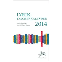 Wunderhorn Lyrik-Taschenkalender 2014 | Gedichte. In Zus.arb. m. d.