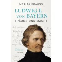 C.H. Beck Verlag Ludwig I. von Bayern