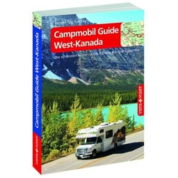 Campmobil Guide West-Kanada - VISTA POINT Reiseführer Reisen Tag für Tag