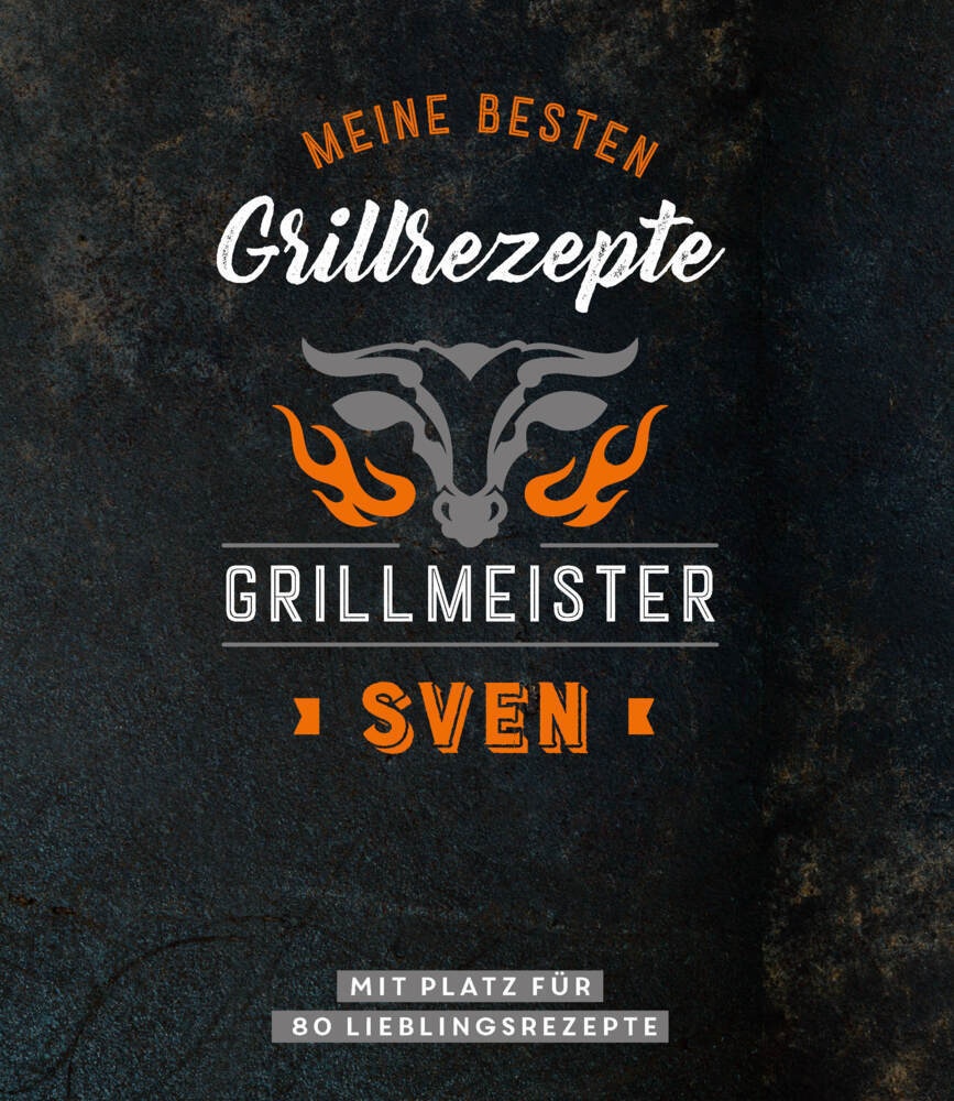 Grillmeister Sven | Meine Besten Grillrezepte  Kartoniert (TB)