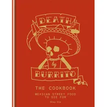 Octopus Publishing Ltd. Death by Burrito