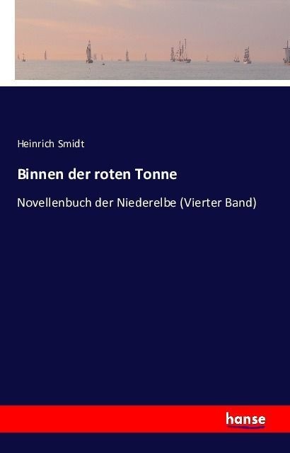 Binnen Der Roten Tonne - Heinrich Smidt  Kartoniert (TB)