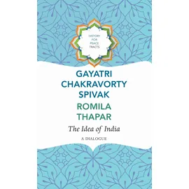 Seagull Books London Ltd The Idea of India: A Dialogue (History for Peace)