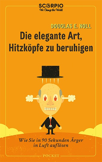 Die Elegante Art  Hitzköpfe Zu Beruhigen - Douglas E. Noll  Kartoniert (TB)