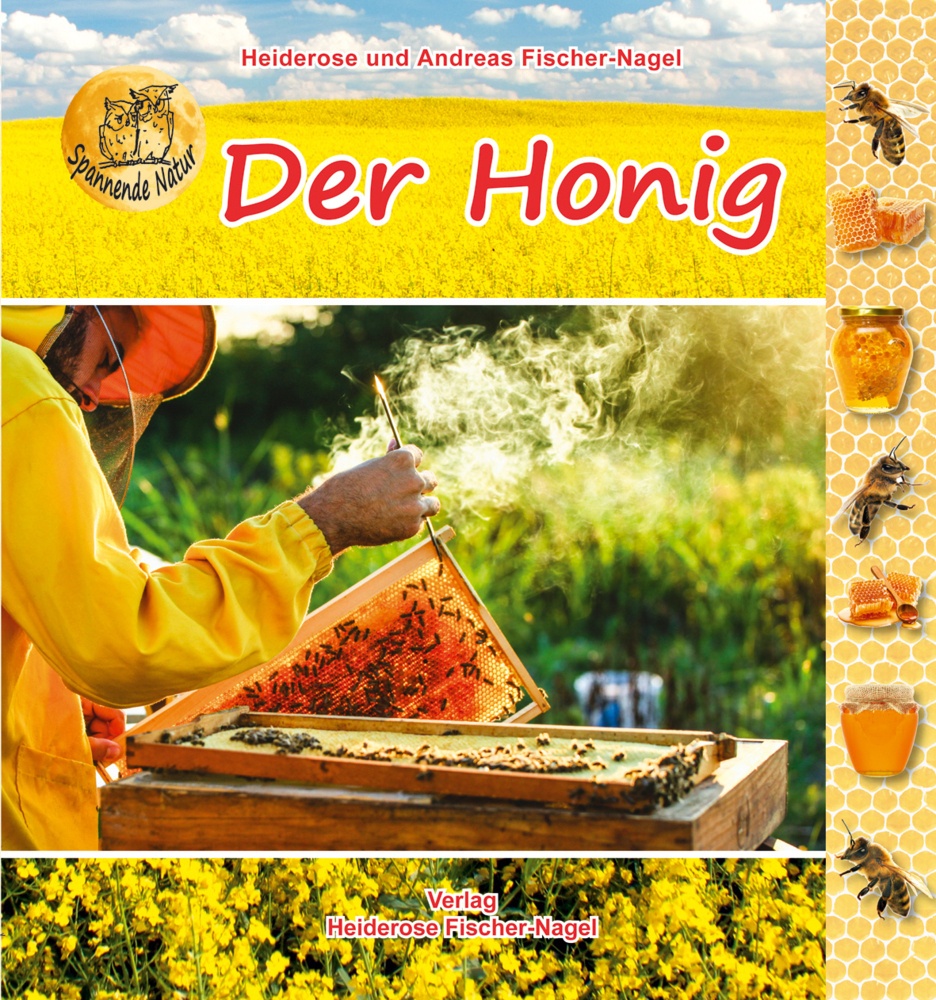 Der Honig - Heiderose Fischer-Nagel  Andreas Fischer-Nagel  Gebunden