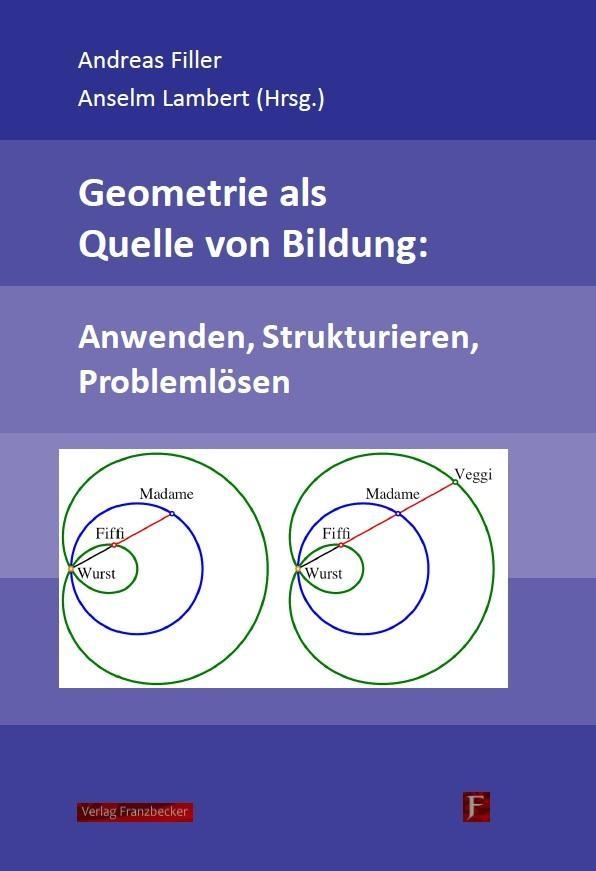 Geometrie Als Quelle Von Bildung: Anwenden  Strukturieren  Problemlösen