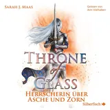 Silberfisch Throne of Glass 7: Herrscherin über Asche und Zorn von Sarah J. Maas / Silberfisch / MP3 Hörbuch
