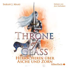 Silberfisch Throne of Glass 7: Herrscherin über Asche und Zorn von Sarah J. Maas / Silberfisch / MP3 Hörbuch