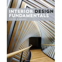 Bloomsbury Interior Design Fundamentals, von Steven B. Webber