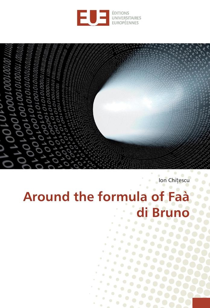 Around the formula of Faà di Bruno: Buch von Ion Chi_escu