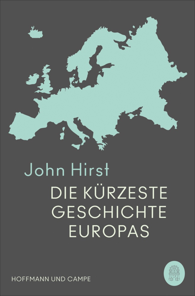 Die Kürzeste Geschichte Europas - John Hirst  Kartoniert (TB)