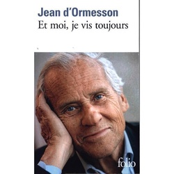 Et Moi, Je Vis Toujours - Jean d'Ormesson, Kartoniert (TB)