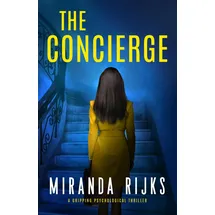 Inkubator Books The Concierge: a gripping psychological thriller