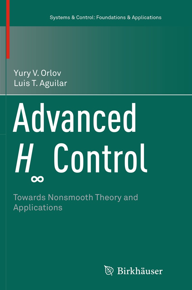 Advanced H  Control - Yury V Orlov  Luis T. Aguilar  Kartoniert (TB)