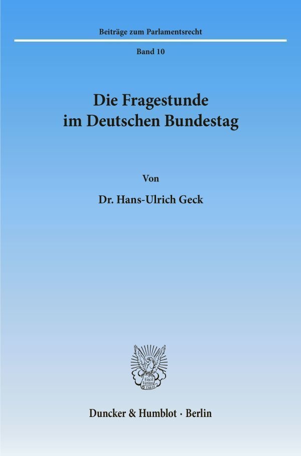 Die Fragestunde Im Deutschen Bundestag. - Hans-Ulrich Geck  Kartoniert (TB)