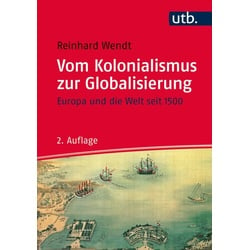 Vom Kolonialismus zur Globalisierung