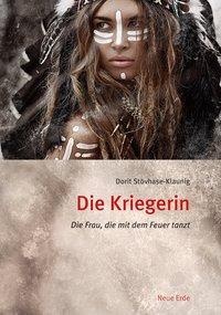 Die Kriegerin - Dorit Stövhase-Klaunig  Kartoniert (TB)