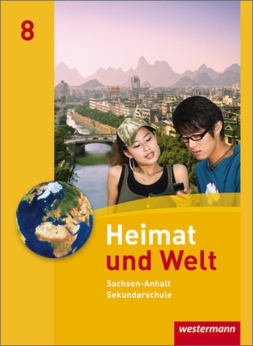 Heimat Und Welt  Ausgabe 2010 Sachsen-Anhalt: Heimat Und Welt - Ausgabe 2010 Für Die Sekundarschulen In Sachsen-Anhalt  Gebunden