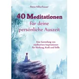 Angelina Schulze Verlag 40 Meditationen für deine persönliche Auszeit: