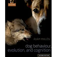 Oxford University Press Dog Behaviour, Evolution, and Cognition