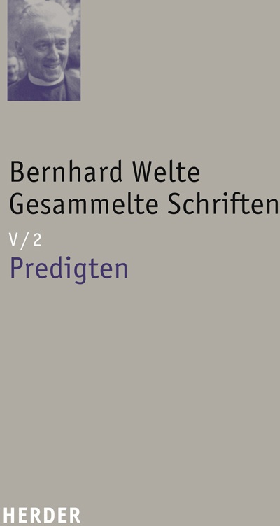Bernhard Welte Gesammelte Schriften / V/2 / Bernhard Welte Gesammelte Schriften.Tl.5/2 - Bernhard Welte  Gebunden