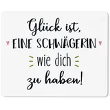 JUNIWORDS Mauspad Mousepad, Glück ist, eine Schwägerin wie Dich zu haben