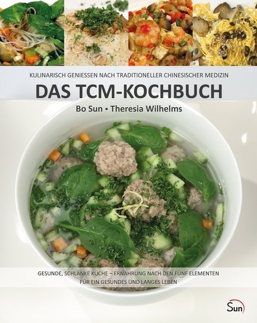 Das Tcm-Kochbuch - Bo Sun  Theresia Wilhelms  Gebunden