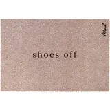 Mad About Mats Fußmatte »Anouk«, Türvorleger, Fußabtreter mit Spruch, lustig, »Shoes Off«, Schuhe aus, Outdoor rutschfest waschbar, Haustür Eingangsbereich, Beige, 50 x 75 cm, 0,9 cm hoch