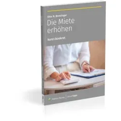 Die Miete erhöhen: kurz&konkret!