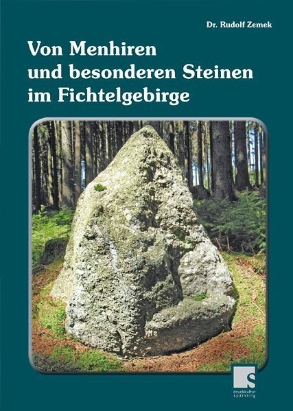 Von Menhiren Und Besonderen Steinen Im Fichtelgebirge - Rudolf Zemek  Gebunden
