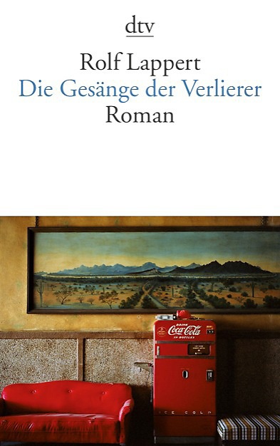 Die Gesänge Der Verlierer - Rolf Lappert  Taschenbuch
