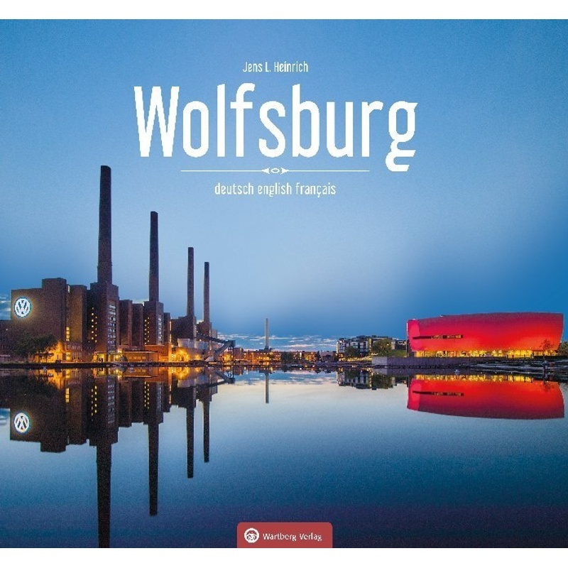 Wolfsburg - Farbbildband - Jens L. Heinrich, Gebunden