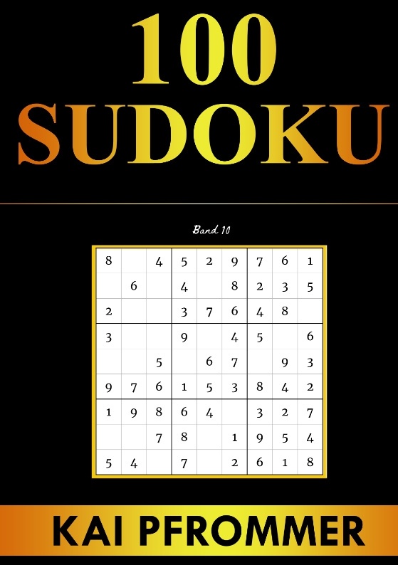 Sudoku | 100 Sudoku Von Einfach Bis Schwer | Sudoku Puzzles (Sudoku Puzzle Books Series  Band 10) - Kai Pfrommer  Kartoniert (TB)
