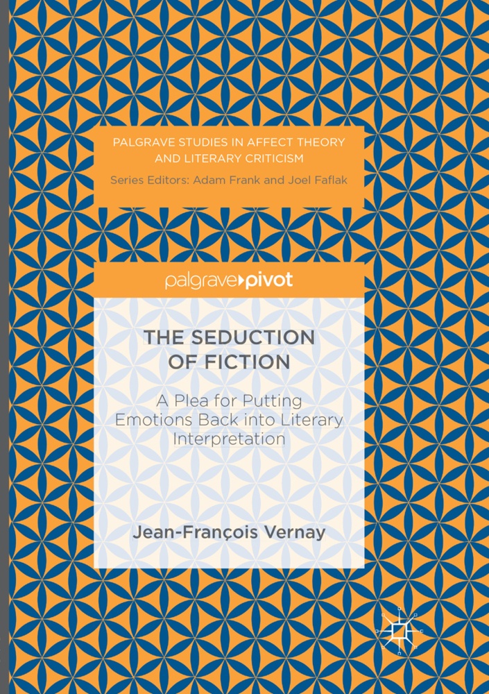 Palgrave Studies In Affect Theory And Literary Criticism / The Seduction Of Fiction - Jean-François Vernay  Kartoniert (TB)