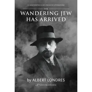 The Wandering Jew Has Arrived