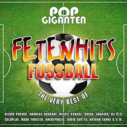 Pop Giganten - Fetenhits Fußball (Best of) (Neu differenzbesteuert)