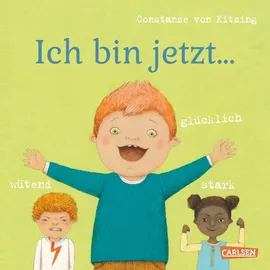 Carlsen Verlag Ich bin jetzt ... glücklich, wütend, stark